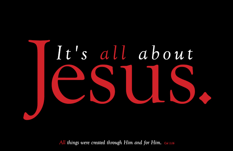 Its all about Jesus